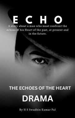 The Echoes of The Heart (eBook, ePUB) - Pal, H S Swadhin Kumar
