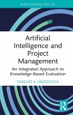 Artificial Intelligence and Project Management (eBook, PDF) Artificial Intelligence and Project Management (eBook, PDF)