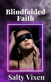Blindfolded Faith (eBook, ePUB) Blindfolded Faith (eBook, ePUB)