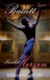 Ballett bricht Herzen (eBook, ePUB)