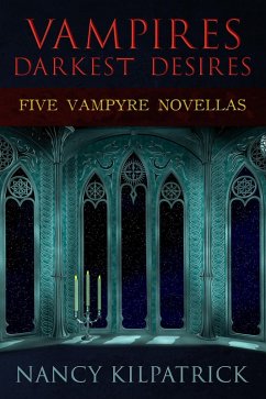 Vampires: Darkest Desires (eBook, ePUB) - Kilpatrick, Nancy