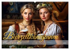 Bierzeltköniginnen - Biergenuss im Dirndl (Wandkalender 2025 DIN A2 quer), CALVENDO Monatskalender