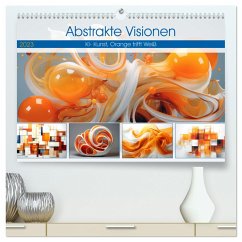 Abstrakte Visionen (hochwertiger Premium Wandkalender 2025 DIN A2 quer), Kunstdruck in Hochglanz