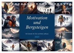 Motivation und Bergsteigen (Tischkalender 2025 DIN A5 quer), CALVENDO Monatskalender