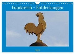 Frankreich - Entdeckungen (Wandkalender 2025 DIN A4 quer), CALVENDO Monatskalender - Calvendo;Bormann, Knut