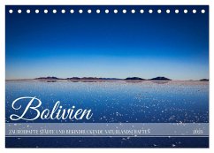 Bolivien - Zauberhafte Städte und beeindruckende Naturlandschaften (Tischkalender 2025 DIN A5 quer), CALVENDO Monatskalender