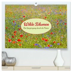 Wilde Blumen - ein Spaziergang durch die Natur (hochwertiger Premium Wandkalender 2025 DIN A2 quer), Kunstdruck in Hochglanz - Calvendo