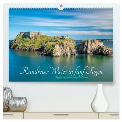 Rundreise: Wales in fünf Tagen (hochwertiger Premium Wandkalender 2025 DIN A2 quer), Kunstdruck in Hochglanz