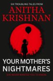 Your Mother's Nightmares: Six Troubling Tales (eBook, ePUB) Your Mother's Nightmares: Six Troubling Tales (eBook, ePUB)