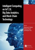 Intelligent Computing on IoT 2.0, Big Data Analytics, and Block Chain Technology (eBook, PDF)