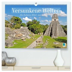 Alte Kulturen Mittel- und Südamerikas: Versunkene Welten (hochwertiger Premium Wandkalender 2025 DIN A2 quer), Kunstdruck in Hochglanz