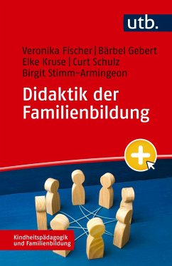 Didaktik der Familienbildung - Fischer, Veronika;Gebert, Bärbel;Kruse, Elke