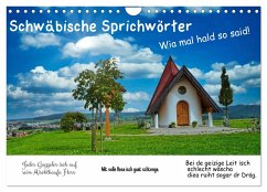 Schwäbische Sprichwörter 1 Wi ma hald so said! (Wandkalender 2025 DIN A4 quer), CALVENDO Monatskalender