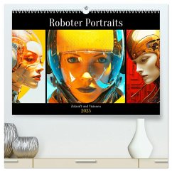 Roboter Portraits. Zukunft und Visionen (hochwertiger Premium Wandkalender 2025 DIN A2 quer), Kunstdruck in Hochglanz