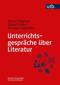 Unterrichtsgespräche über Literatur - Magirius, Marco;Scherf, Daniel;Steinmetz, Michael