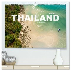 Asien - Thailand (hochwertiger Premium Wandkalender 2025 DIN A2 quer), Kunstdruck in Hochglanz - Calvendo;Schickert, Peter