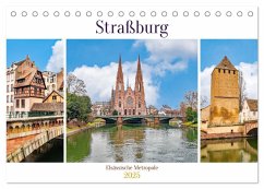 Straßburg - Elsässische Metropole (Tischkalender 2025 DIN A5 quer), CALVENDO Monatskalender