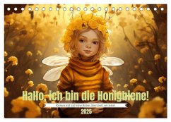 Hallo! Ich bin die Honigbiene (Tischkalender 2025 DIN A5 quer), CALVENDO Monatskalender