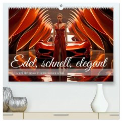 Edel, schnell, elegant (hochwertiger Premium Wandkalender 2025 DIN A2 quer), Kunstdruck in Hochglanz