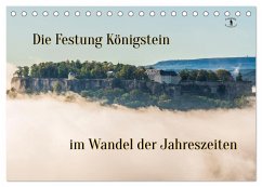 Die Festung Königstein im Wandel der Jahreszeiten (Tischkalender 2025 DIN A5 quer), CALVENDO Monatskalender