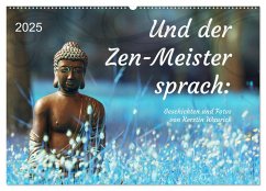 Und der Zen-Meister sprach (Wandkalender 2025 DIN A2 quer), CALVENDO Monatskalender