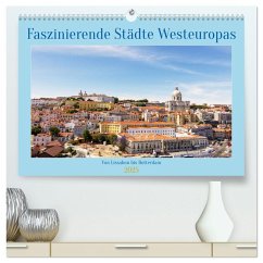 Faszinierende Städte Westeuropas - von Lissabon bis Antwerpen (hochwertiger Premium Wandkalender 2025 DIN A2 quer), Kunstdruck in Hochglanz Faszinierende Städte Westeuropas - von Lissabon bis Antwerpen (hochwertiger Premium Wandkalender 2025 DIN A2 quer), Kunstdruck in Hochglanz