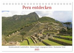 Peru entdecken (Tischkalender 2025 DIN A5 quer), CALVENDO Monatskalender