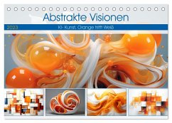 Abstrakte Visionen (Tischkalender 2025 DIN A5 quer), CALVENDO Monatskalender