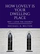 How Lovely is Your Dwelling Place: Why... - Bild 1