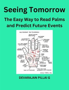 Seeing Tomorrow: The Easy Way to Read Palms and Predict Future Events (eBook, ePUB) - G, Devarajan Pillai