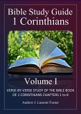 Bible Study Guide: 1 Corinthians Volume I (Ancient Words Bible Study Series) (eBook, ePUB)