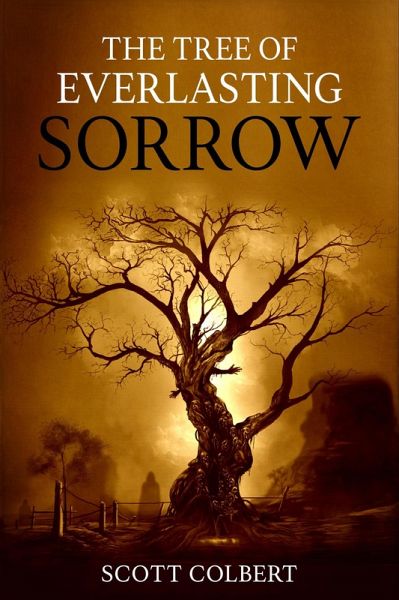 The Tree of Everlasting Sorrow (eBook, ePUB) The Tree of Everlasting Sorrow (eBook, ePUB)