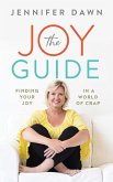 The Joy Guide: Finding Your Joy In A World Of Crap (eBook, ePUB)
