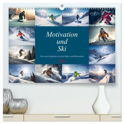 Motivation und Ski (hochwertiger Premium Wandkalender 2025 DIN A2 quer), Kunstdruck in Hochglanz