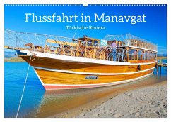 Flussfahrt in Manavgat (Wandkalender 2025 DIN A2 quer), CALVENDO Monatskalender - Calvendo;Kulisch, Christiane