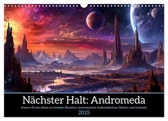 Nächster Halt Andromeda (Wandkalender 2025 DIN A3 quer), CALVENDO Monatskalender