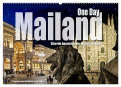 One Day Mailand (Wandkalender 2025 DIN A2 quer), CALVENDO Monatskalender