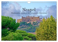 Neapel - Wunderschöne Ansichten der italienischen Küstenstadt (Wandkalender 2025 DIN A4 quer), CALVENDO Monatskalender