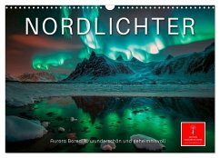 Nordlichter - Aurora Borealis, wunderschön und geheimnisvolll (Wandkalender 2025 DIN A3 quer), CALVENDO Monatskalender - Calvendo;Roder, Peter