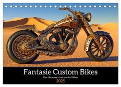 Fantasie Custom Bikes - Eine Hommage rund um den Globus (Tischkalender 2025 DIN A5 quer), CALVENDO Monatskalender