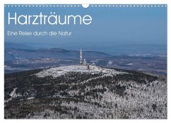 Harzträume - Eine Reise durch die Natur (Wandkalender 2025 DIN A3 quer), CALVENDO Monatskalender