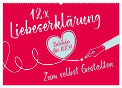 12 x Liebeserklärung - Bastelkalender (Wandkalender 2025 DIN A2 quer), CALVENDO Monatskalender - Calvendo