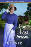 One Last Season (The Bridgethorpe Brides, #5) (eBook, ePUB)
