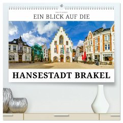 Ein Blick auf die Hansestadt Brakel (hochwertiger Premium Wandkalender 2025 DIN A2 quer), Kunstdruck in Hochglanz - Calvendo;W. Lambrecht, Markus