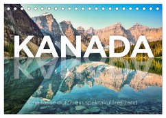 Kanada - Eine Reise durch ein spektakuläres Land. (Tischkalender 2025 DIN A5 quer), CALVENDO Monatskalender