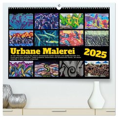 Urbane Malerei (hochwertiger Premium Wandkalender 2025 DIN A2 quer), Kunstdruck in Hochglanz - Calvendo;Braun, Werner