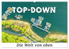 Top-down - Die Welt von oben (Wandkalender 2025 DIN A2 quer), CALVENDO Monatskalender - Calvendo;W. Lambrecht, Markus