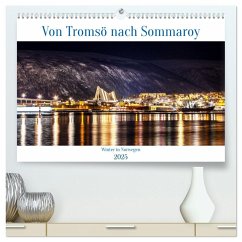 Von Tromsö nach Sommaroy - Winter in Norwegen (hochwertiger Premium Wandkalender 2025 DIN A2 quer), Kunstdruck in Hochglanz Von Tromsö nach Sommaroy - Winter in Norwegen (hochwertiger Premium Wandkalender 2025 DIN A2 quer), Kunstdruck in Hochglanz
