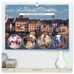 Romantisches Rheinfelden (hochwertiger Premium Wandkalender 2025 DIN A2 quer), Kunstdruck in Hochglanz - Calvendo;Drachenkind-Fotografie