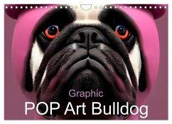 Graphic PoP Art Bulldogge (Wandkalender 2025 DIN A4 quer), CALVENDO Monatskalender